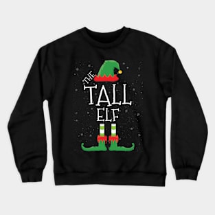 TALL Elf Family Matching Christmas Group Funny Gift Crewneck Sweatshirt